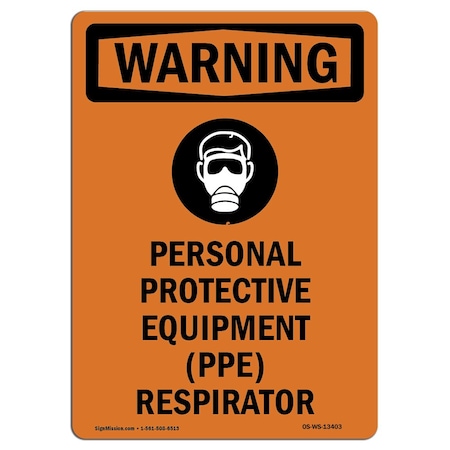 Signmission OSHA Sign, Personal Protective, 14in X 10in Alum, 10" W, 14" H, Portrait, OS-WS-A-1014-V-13403 OS-WS-A-1014-V-13403